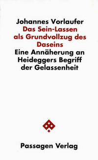 Das Sein-Lassen als Grundvollzug des Daseins