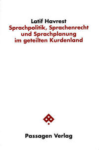 Sprachpolitik, Sprachenrecht und Sprachplanung im geteilten Kurdenland