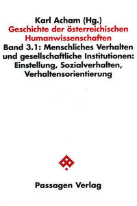 Geschichte der österreichischen Humanwissenschaften / Geschichte der österreichischen Humanwissenschaften