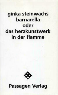 Barnarella oder Das Herzkunstwerk in der Flamme