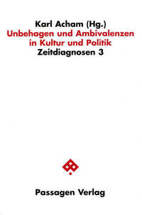 Unbehagen und Ambivalenzen in Kultur und Politik