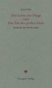 Das Letzte der Dinge oder Die Zeit des grossen Ekels