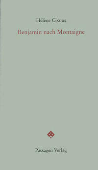 Benjamin nach Montaigne