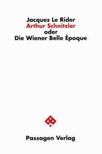 Arthur Schnitzler oder Die Wiener Belle Époque