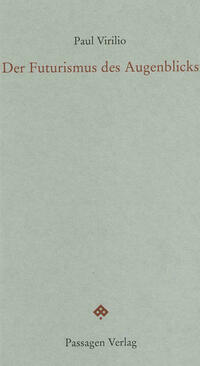 Der Futurismus des Augenblicks
