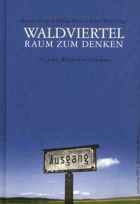 Waldviertel – Raum zum Denken