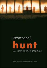hunt oder Der totale Februar