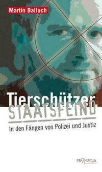 Tierschützer. Staatsfeind