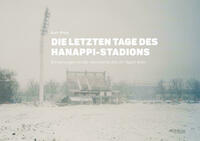 Die letzten Tage des Hanappi-Stadions