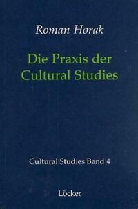 Die Praxis der Cultural Studies