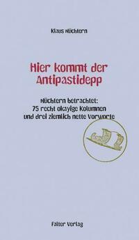 Hier kommt der Antipastidepp von Klaus Nüchtern