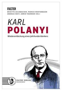 Karl Polanyi von Armin Thurnher, Brigitte Aulenbacher, Markus Marterbauer, Andreas Novy