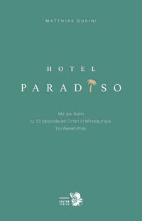 Hotel Paradiso von Matthias Dusini