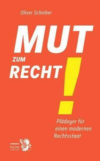 Mut zum Recht! von Oliver Scheiber
