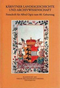 Kärntner Landesgeschichte und Archivwissenschaft