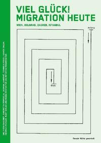 Viel Glück! Migration heute