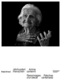 Katja Snozzi – Jahrhundertmenschen