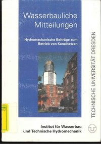Hydromechanische Beiträge zum Betrieb von Kanalnetzen