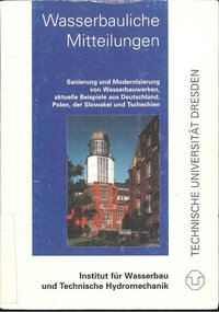 Sanierung und Modernisierung von Wasserbauwerken, aktuelle Beispiele aus Deutschland, Polen, Slowakei und Tschechien