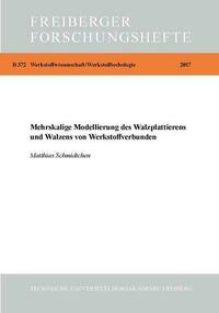 Mehrskalige Modellierung des Walzplattierens und Walzens von Werkstoffverbunden