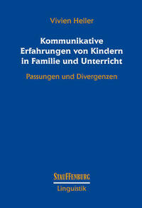 Kommunikative Erfahrungen von Kindern in Familie und Unterricht