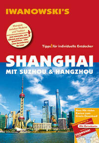 Shanghai mit Suzhou & Hangzhou - Reiseführer von Iwanowski