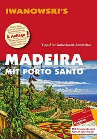 Madeira mit Porto Santo - Reiseführer von Iwanowski