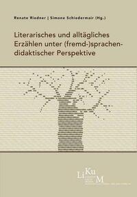 Literarisches und alltägliches Erzählen unter (fremd-)sprachendidaktischer Perspektive