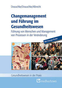 Changemanagement und Führung im Gesundheitswesen