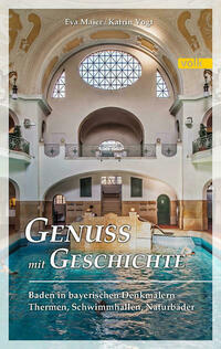 Genuss mit Geschichte von Eva Maier, Katrin Vogt Genuss mit Geschichte von Eva Maier, Katrin Vogt
