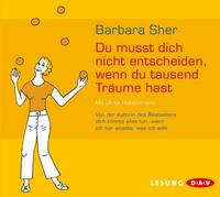 Du musst dich nicht entscheiden, wenn du tausend Träume hast