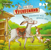 Der Esel Pferdinand – Teil 1: Pferdsein will gelernt sein