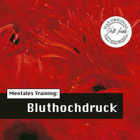 Die Hörapotheke – Mentales Training: Bluthochdruck (MP3-Version)