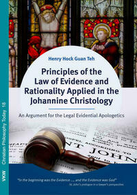 Principles of the Law of Evidence and Rationality Applied in the Johannine Christology: An Argument for the Legal Evidential Apologetics.
