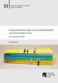 Interpretationskonzepte von Deutschlehrkräften und ihren Schüler*innen
