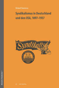 Syndikalismus in Deutschland und den USA, 1897–1937