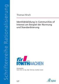Identitätsbildung in Communities of Interest am Beispiel der Normung und Standardisierung