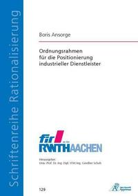 Ordnungsrahmen für die Positionierung industrieller Dienstleister