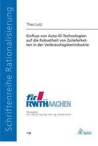 Einfluss von Auto-ID-Technologien auf die Robustheit von Zulieferketten in der Verbrauchsgüterindustrie