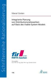 Integrierte Planung von Distributionsnetzwerken auf Basis des Viable-System-Models