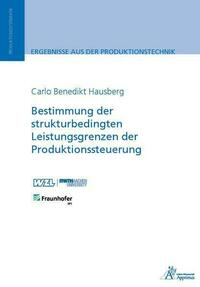 Bestimmung der strukturbedingten Leistungsgrenzen der Produktionssteuerung