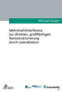 Mehrstrahlinterferenz zur direkten, großflächigen Nanostrukturierung durch Laserablation