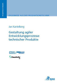 Gestaltung agiler Entwicklungsprozesse technischer Produkte