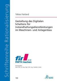 Gestaltung des Digitalen Schattens für Instandhaltungsdienstleistungen im Maschinen- und Anlagenbau