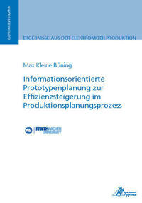 Informationsorientierte Prototypenplanung zur Effizienzsteigerung im Produktionsplanungsprozess