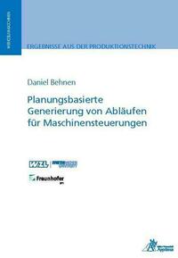 Planungsbasierte Generierung von Abläufen für Maschinensteuerungen