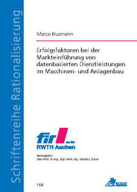 Erfolgsfaktoren bei der Markteinführung von datenbasierten Dienstleistungen im Maschinen- und Anlagenbau