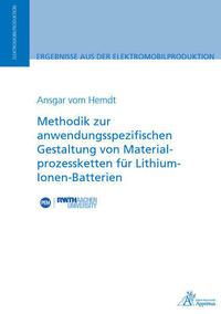 Methodik zur anwendungsspezifischen Gestaltung von Materialprozessketten für Lithium-Ionen-Batterien
