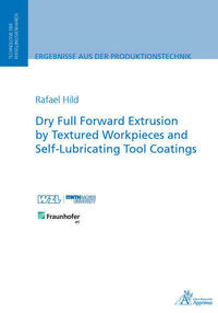 Dry Full Forward Extrusion by Textured Workpieces and Self-Lubricating Tool Coatings