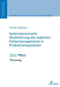 Systemdynamische Modellierung des reaktiven Fehlermanagements in Produktionssystemen
